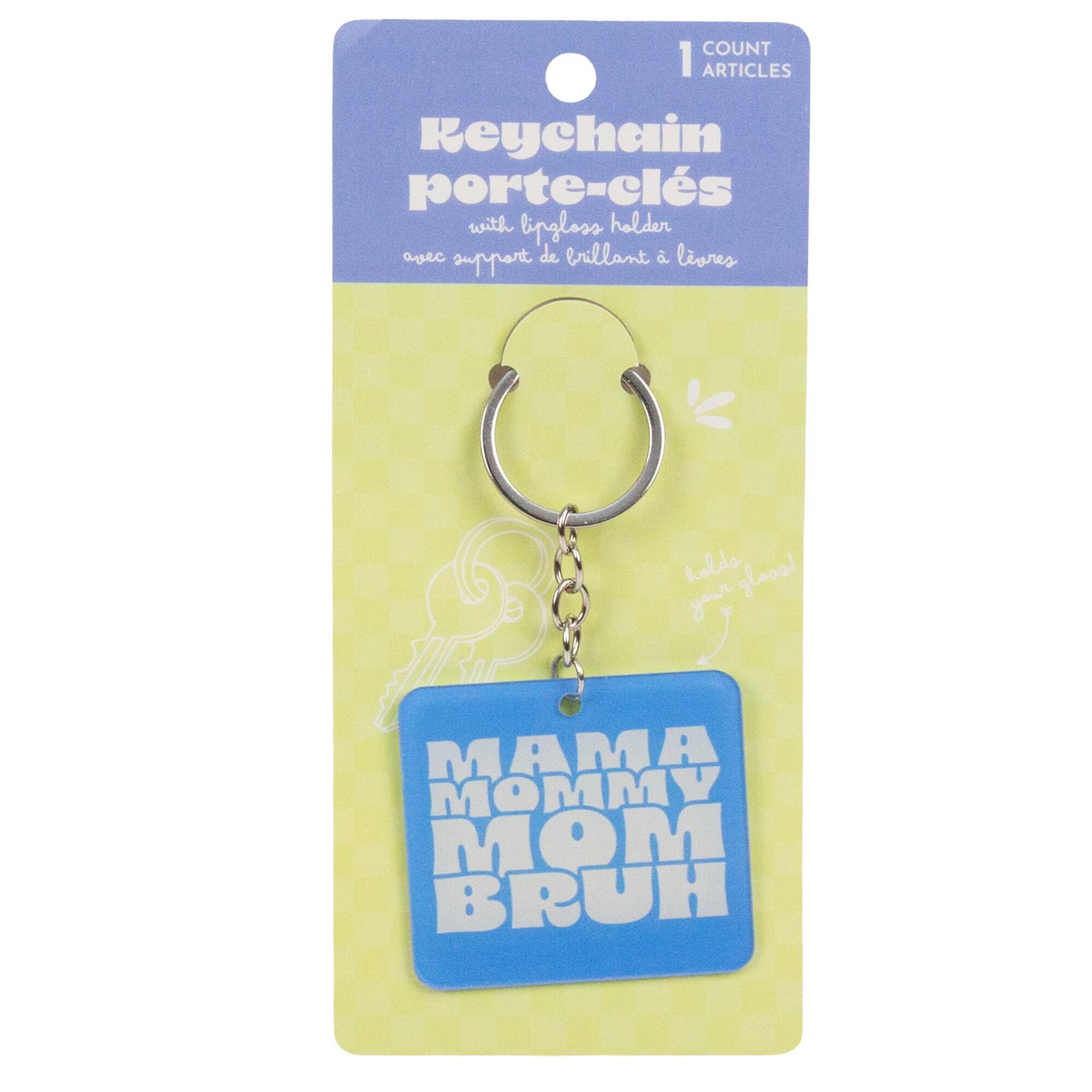 Mama Mommy Mom Bruh Keychain